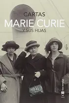 Book cover of Marie Curie y sus hijas. Cartas
