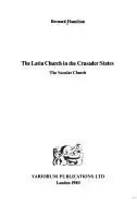 Book cover of The Latin Church in the Crusader States: The Secular Church