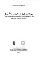 Book cover of El águila y la cruz