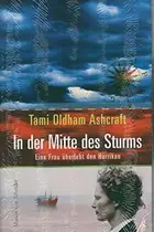 Book cover of In der Mitte des Sturms. Eine Frau überlebt den Hurricaine im Südpazifik