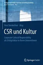 Book cover of CSR und Kultur - Corporate Cultural Responsibility als Erfolgsfaktor in Ihrem Unternehmen