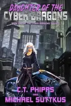 Book cover of Daughter of the Cyber Dragons