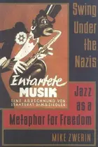 Book cover of Swing Under the Nazis