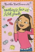 Book cover of Nothing's Fair in Fifth Grade