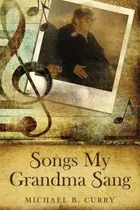 Book cover of Songs My Grandma Sang