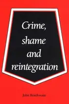 Book cover of Crime, shame, and reintegration