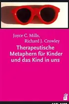 Book cover of Therapeutische Metaphern für Kinder und das Kind in uns