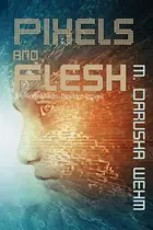 Book cover of Pixels and Flesh