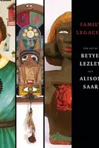 Book cover of The art of Betye, Lezley, and Alison Saar