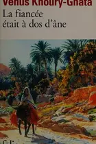 Book cover of La fiancée était à dos d'âne