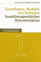 Book cover of Grundlagen, Modelle und Beispiele kunsttherapeutischer Dokumentation