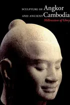 Book cover of Sculpture of Angkor and Ancient Cambodia