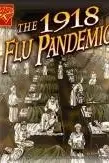 Book cover of The 1918 Flu Pandemic