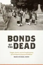 Book cover of Bonds of the Dead Buddhism and Modernity