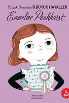 Book cover of Emmeline Pankhurst-Kücük Insanlar ve Büyük Hayaller