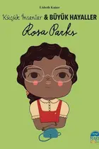 Book cover of Rosa Parks - Küçük İnsanlar ve Büyük Hayaller
