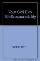 Book cover of Your College Experience 10e & Insider's Guide to College Ethics and Personal Responsibility