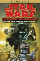 Book cover of Star Wars - The Bounty Hunter Wars - The Mandalorian Armor