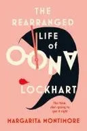 Book cover of The Rearranged Life of Oona Lockhart The topsy turvy life affirming adventure