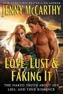 Book cover of Love, Lust & Faking It