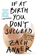 Book cover of If at Birth You Don't Succeed