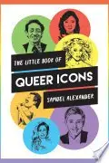 Book cover of The Little Book of Queer Icons