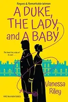 Book cover of A Duke, the Lady, and a Baby