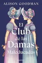 Book cover of Club de Las Damas Maleducadas / the Benevolent Society of Ill-Mannered Ladies