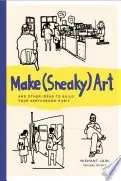 Book cover of Make (Sneaky) Art