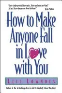 Book cover of How to Make Anyone Fall in Love with You