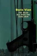 Book cover of The Dead All Have the Same Skin