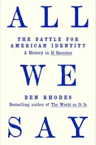 Book cover of All We Say - The Battle for American Identity: A History in 15 Speeches