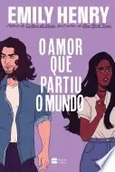 Book cover of O amor que partiu o mundo
