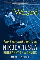 Book cover of Wizard: The Life and Times of Nikola Tesla