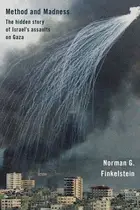 Book cover of Method and Madness The Hidden Story of Israel's Assaults on Gaza