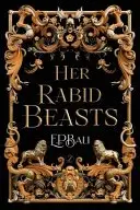 Book cover of Her Rabid Beasts