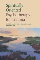 Book cover of Spiritually Oriented Psychotherapy for Trauma
