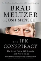 Book cover of The JFK Conspiracy The Secret Plot to Kill Kennedy—and Why It Failed