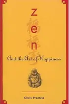Book cover of Zen And the Art of Happiness