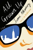 Book cover of All Grown Up