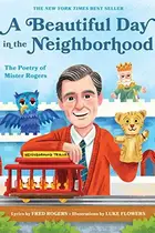 Book cover of A Beautiful Day in the Neighborhood The Poetry of Mister Rogers
