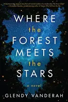 Book cover of Where the Forest Meets the Stars