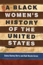 Book cover of A Black Women's History of the United States