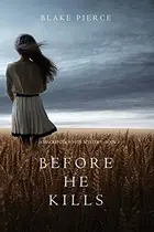 Book cover of Before he Kills