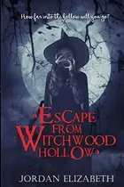 Book cover of Escape from Witchwood Hollow