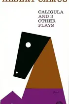 Book cover of Caligula and Three Other Plays