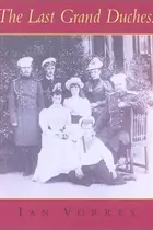 Book cover of The last grand-duchess