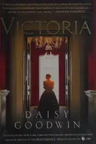 Book cover of Victoria A Novel of a Young Queen by the Creator/Writer of the Masterpiece Presentation on PBS