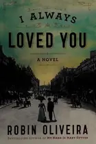 Book cover of I Always Loved You A Story of Mary Cassatt and Edgar Degas