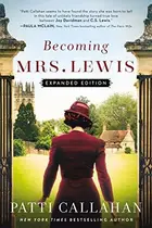 Book cover of Becoming Mrs. Lewis A Novel : the Improbable Love Story of Joy Davidman and C.S. Lewis